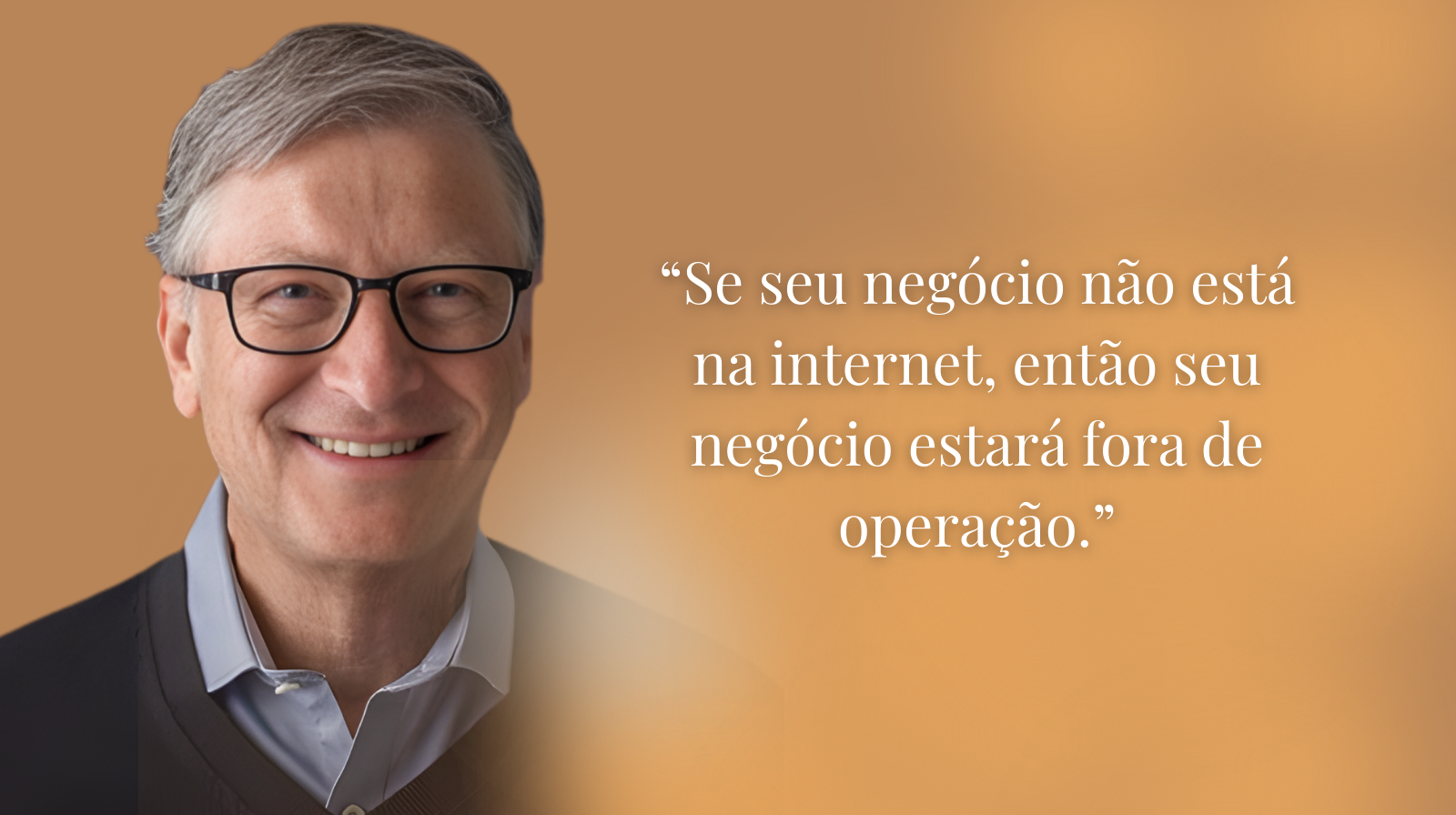 A Importância de um Site para Empresas na Era Digital: Uma Reflexão sobre a Citação de Bill Gates