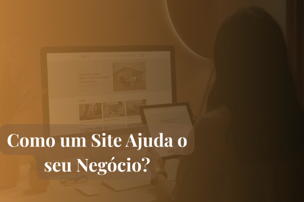 De que forma um site contribui para o crescimento do seu negócio?